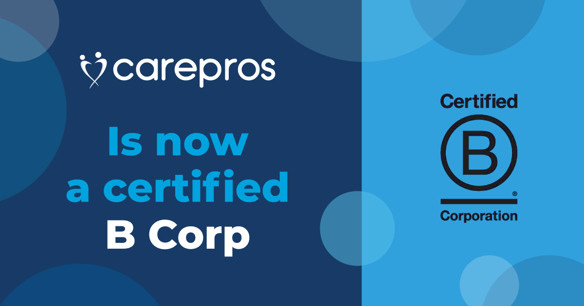 CarePros Proudly Announces B Corp Certification